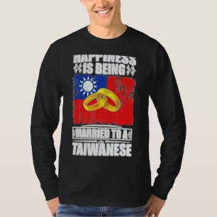 Camiseta La Felicidad Está Siendo Casada Con Un Taiwán Taiw