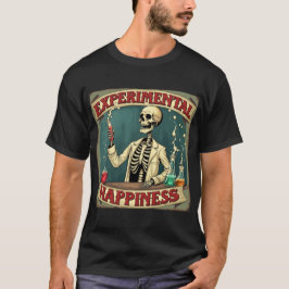 Camiseta La felicidad experimental es divertida - cómica