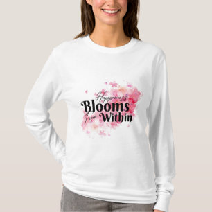 Camiseta La felicidad florece desde adentro