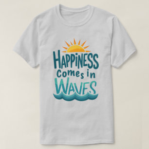 Camiseta La Felicidad Llega en Olas - Cita del Océ
