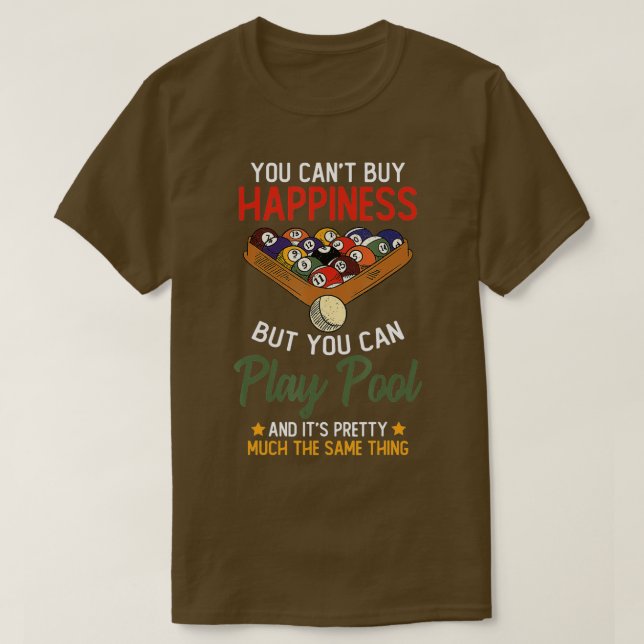 Camiseta La felicidad puede jugar billares (Diseño del anverso)
