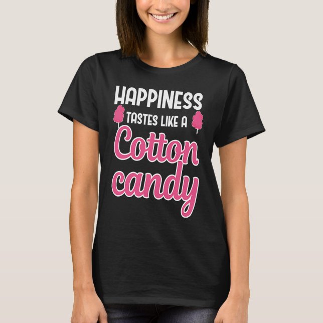 Camiseta La Felicidad Sabe A Candy Cotton Candy (Anverso)
