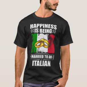 Camiseta La Felicidad Se Casa Con Un Italiano