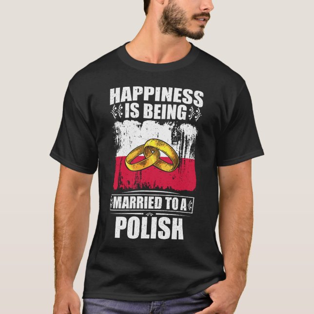 Camiseta La Felicidad Se Casa Con Un Polaco (Anverso)