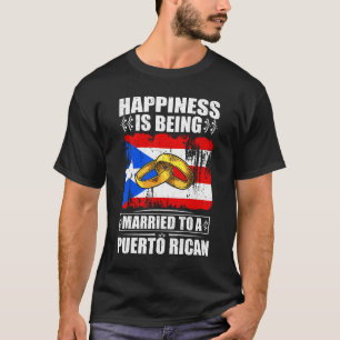 Camiseta La Felicidad Se Casa Con Un Puertorriqueño