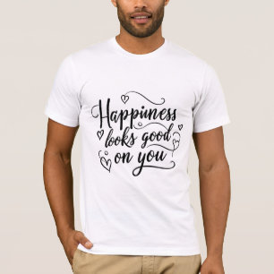 Camiseta La felicidad te parece bien