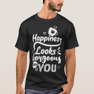 Camiseta La felicidad te parece preciosa
