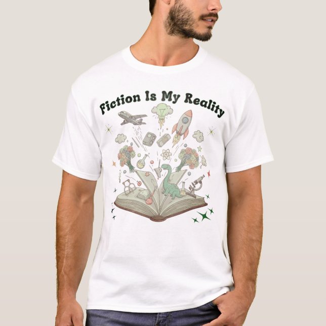 Camiseta La ficción es mi realidad : Diseño de la Fantasía  (Anverso)
