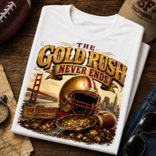 Camiseta La fiebre del oro nunca termina Fútbol de San Fran