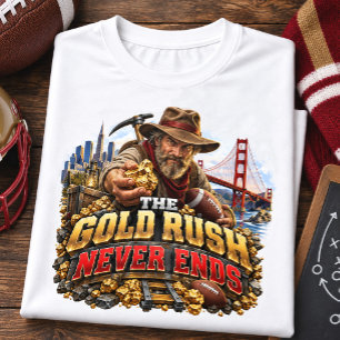 Camiseta La fiebre del oro nunca termina Fútbol de San Fran