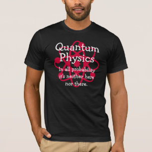 Camiseta La física de Quantum