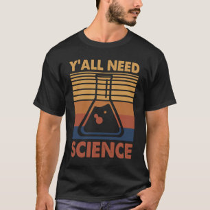 Camiseta La física del profesor de ciencias Nerd Y'all nece