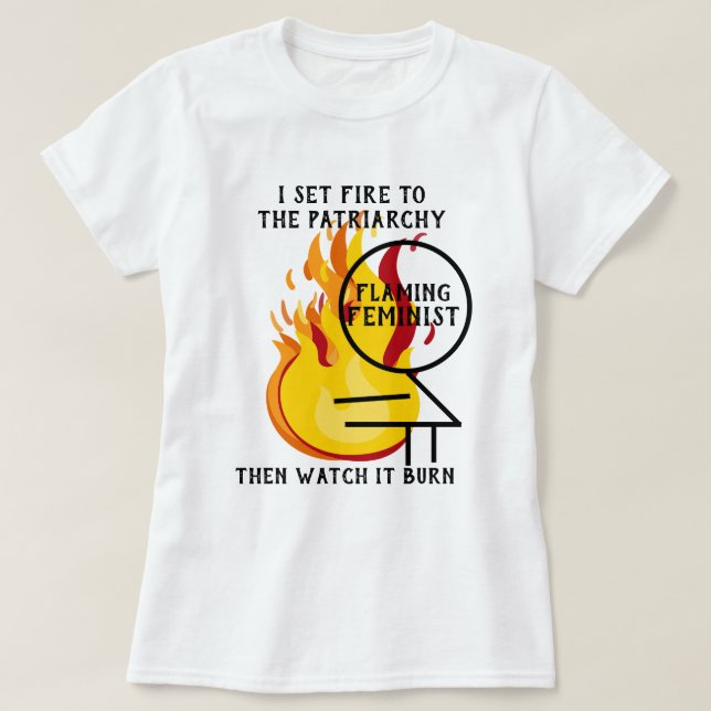 Camiseta La flamante quema de feministas en el patriarcado  (Diseño del anverso)