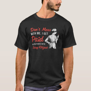 Camiseta La flebotomía no se mete conmigo
