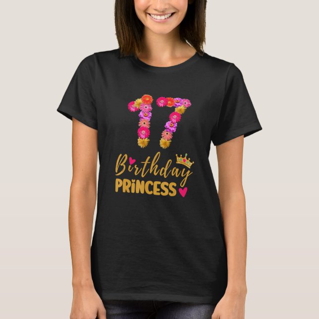 Camiseta La flor de la princesa de cumpleaños de 17 años es (Anverso)