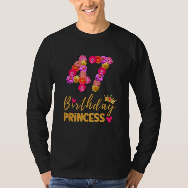 Camiseta La flor de la princesa de cumpleaños de 47 años es (Anverso)