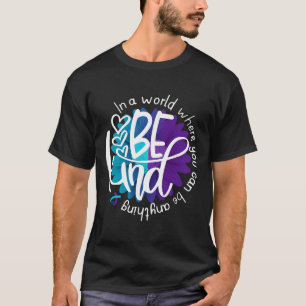 Camiseta La flor margarita sea amable prevención del suicid