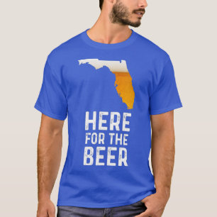 Camiseta La Florida Graciosa Aquí Para La Cerveza De Cerve