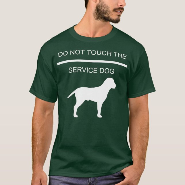 Camiseta La Formación De Perros De Servicio No Toque El Ser (Anverso)