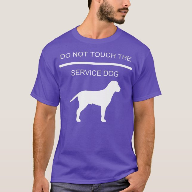 Camiseta La Formación De Perros De Servicio No Toque El Ser (Anverso)