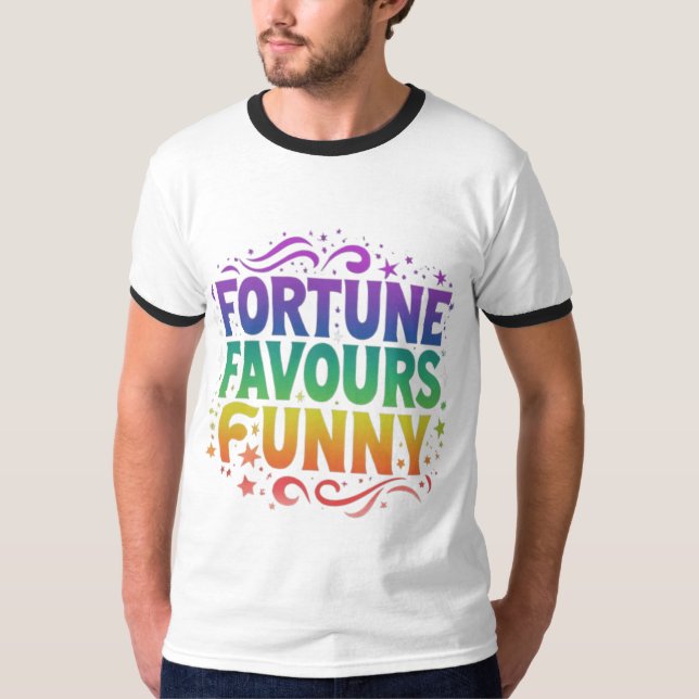 Camiseta La fortuna favorece a la gente divertida: la suert (Anverso)