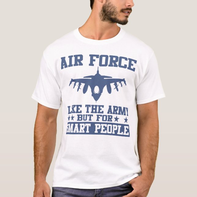 Camiseta La Fuerza Aérea Como El Ejército, Pero Para La Cam (Anverso)