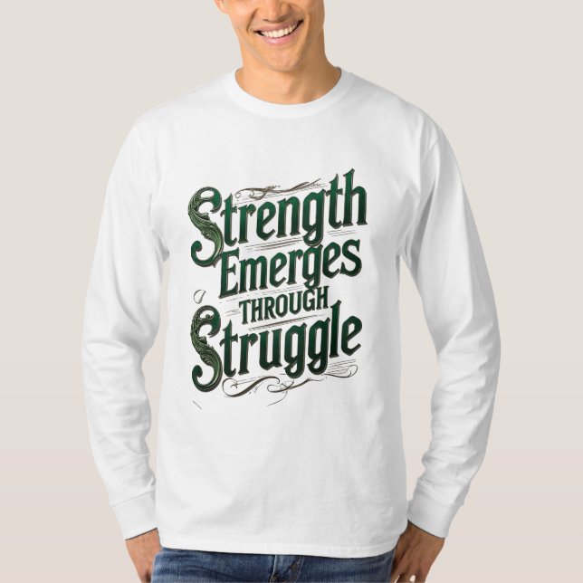 Camiseta La fuerza emerge a través de la lucha (Anverso)