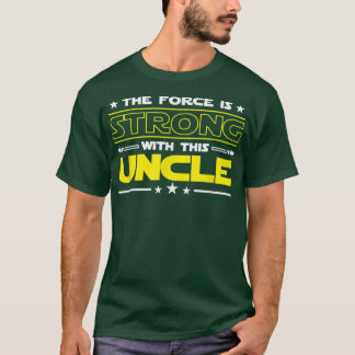 Camiseta La fuerza es fuerte con esta mujer tío graciosa