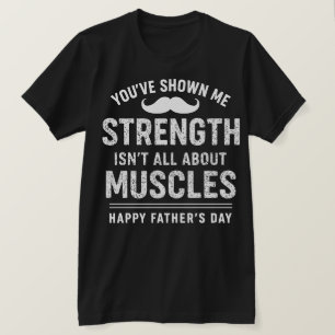 Camiseta "La fuerza no siempre es ruidosa — Gracias, Papá"