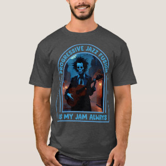 Camiseta La Fusión De Jazz Progresiva Es Mi Jam Siempre