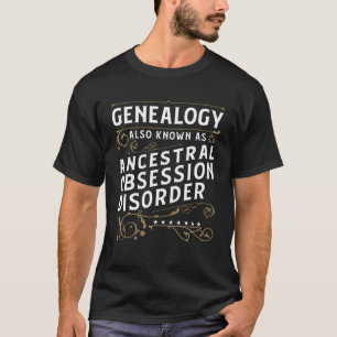 Camiseta La Genealogía También Conocida Como La Obsesión An