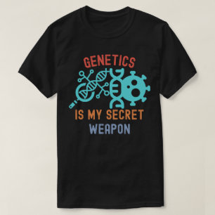 Camiseta La genética es mi arma secreta, citas de genética