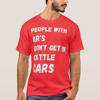 Camiseta La gente con AR no entra en los coches de ganado G