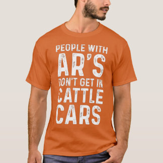 Camiseta La Gente Con Aros No Entra En Coches De Ganado Gra