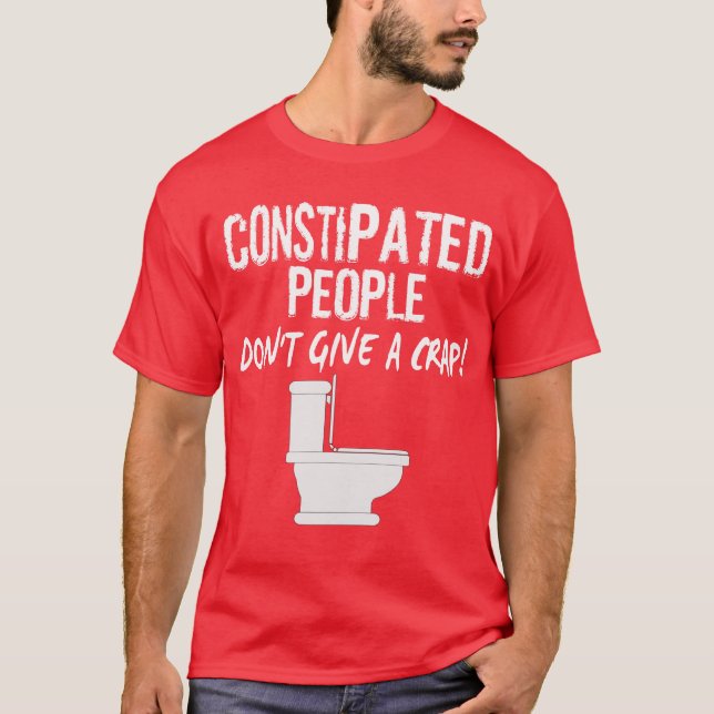 CAMISETA LA GENTE CONSTIPATED, NO DA A… (Anverso)