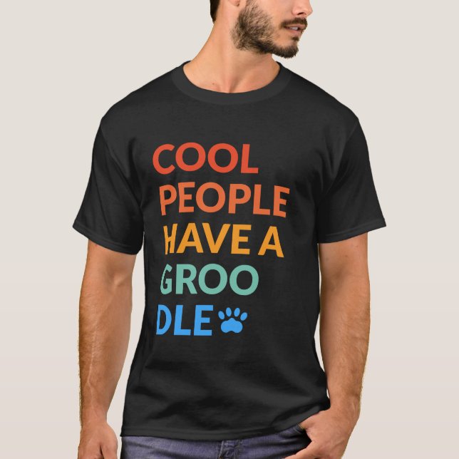 Camiseta La Gente De Guay Tiene Un Regalo De Perro Groodle (Anverso)