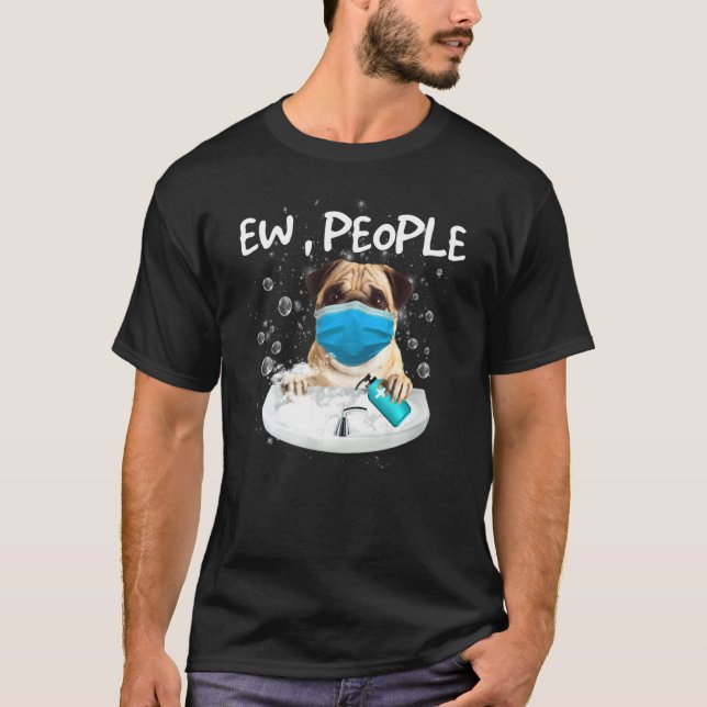 Camiseta La Gente De Pug Ew Lava Las Manos Con Una Máscara  (Anverso)