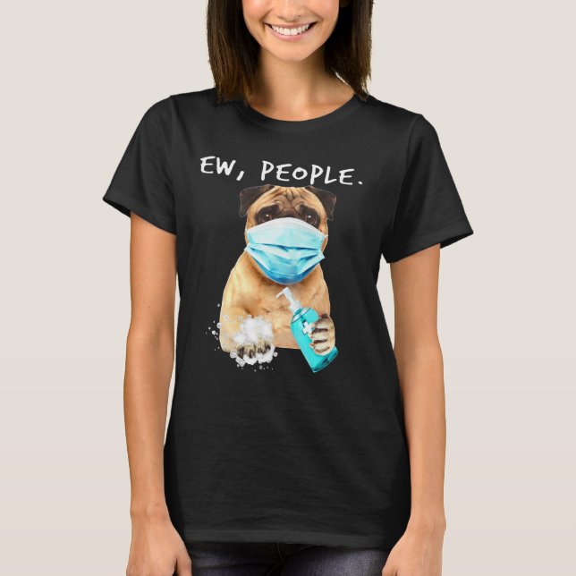 Camiseta La Gente De Pug Ew Viste Con Una Máscara De Cara (Anverso)