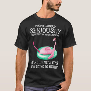 Camiseta La Gente Debería Dejar De Esperar Lo Normal De Mi