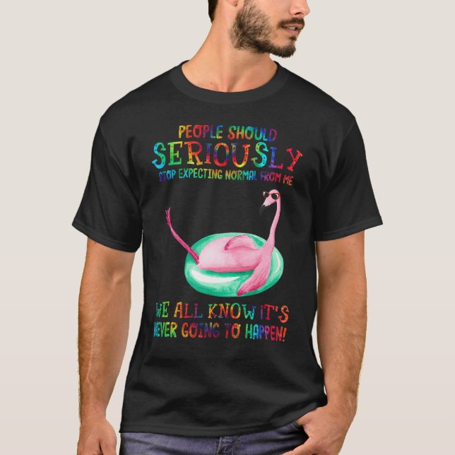Camiseta La Gente Debería Dejar De Esperar Lo Normal De Mi  (Anverso)