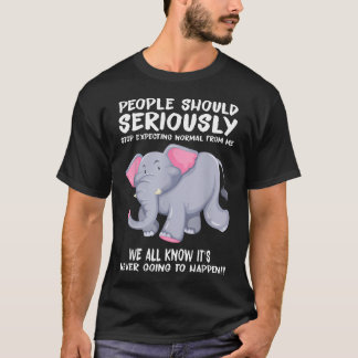 Camiseta La gente debería dejar de esperar lo normal seriam
