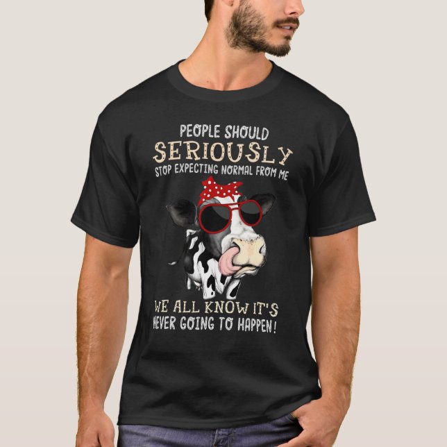 Camiseta La gente debería dejar de esperar normalidad de (Anverso)