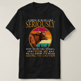 Camiseta La gente debería dejar de esperar que yo sea