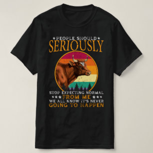 Camiseta La gente debería dejar de esperar que yo sea