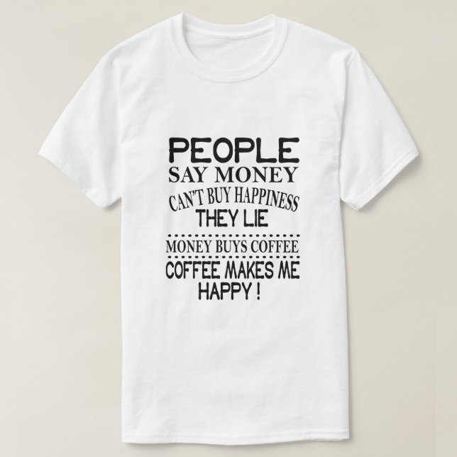 Camiseta La gente dice que el dinero no puede comprar la fe (Diseño del anverso)