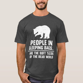 Camiseta La Gente En Las Bolsas De Dormir Es Un Taco Suave