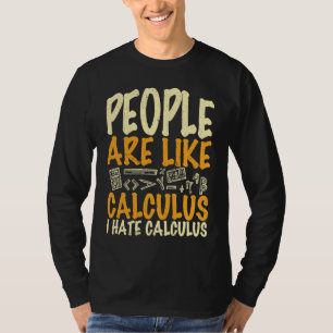 Camiseta La gente es como cálculo Odio cálculo  cita matemá
