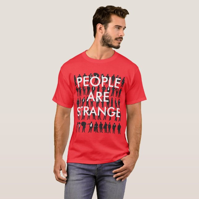 Camiseta La gente es extraña (Anverso completo)