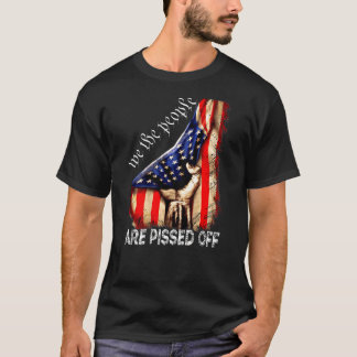 Camiseta La gente está fastidiada con los antiguos Estados 