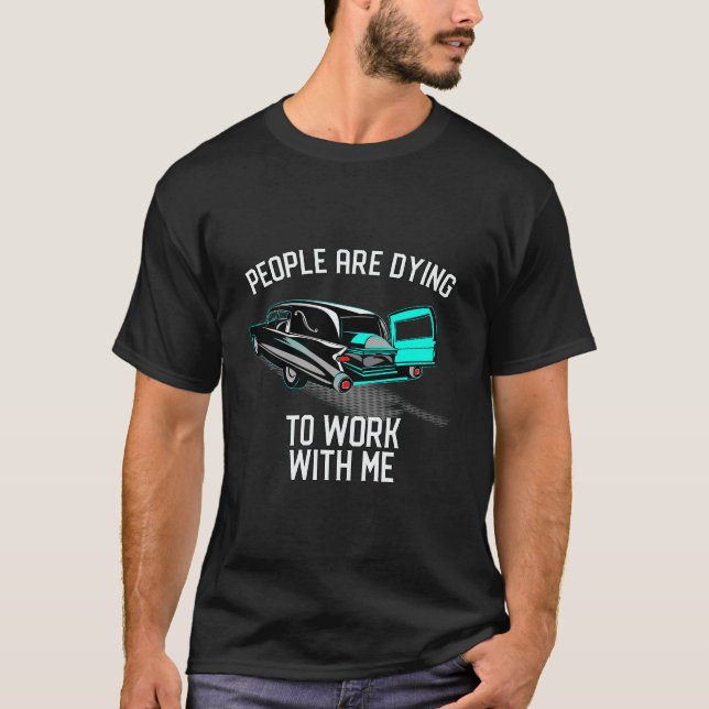 Camiseta La Gente Está Moriendo Para Trabajar Conmigo Vinta (Anverso)